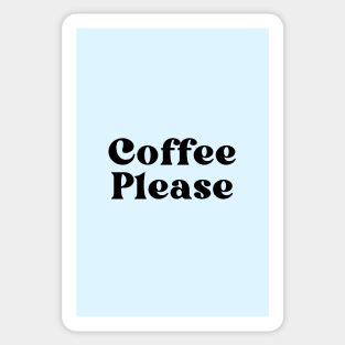 Coffee Please Sticker